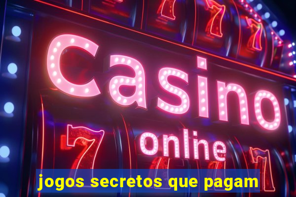 jogos secretos que pagam